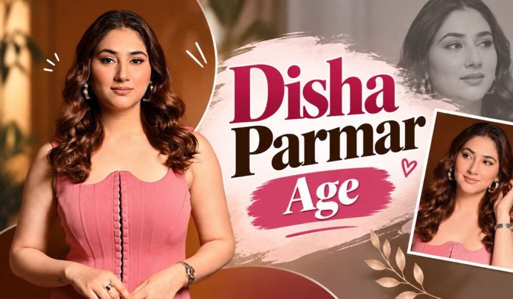 Disha Parmar Age