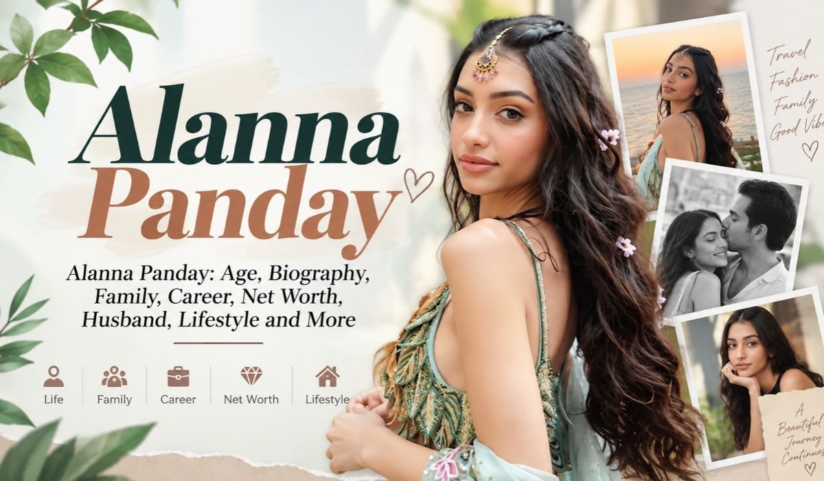 Alanna Panday: Age, Biography, Family, Career, Net Worth, Husband, Lifestyle and More