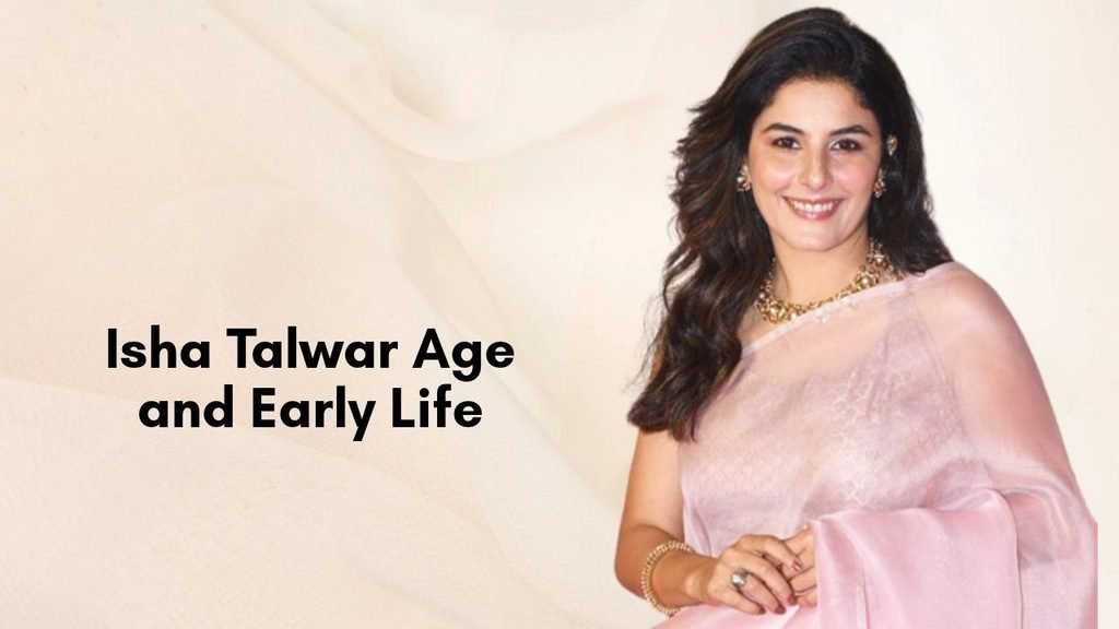 Isha Talwar Age and Early Life