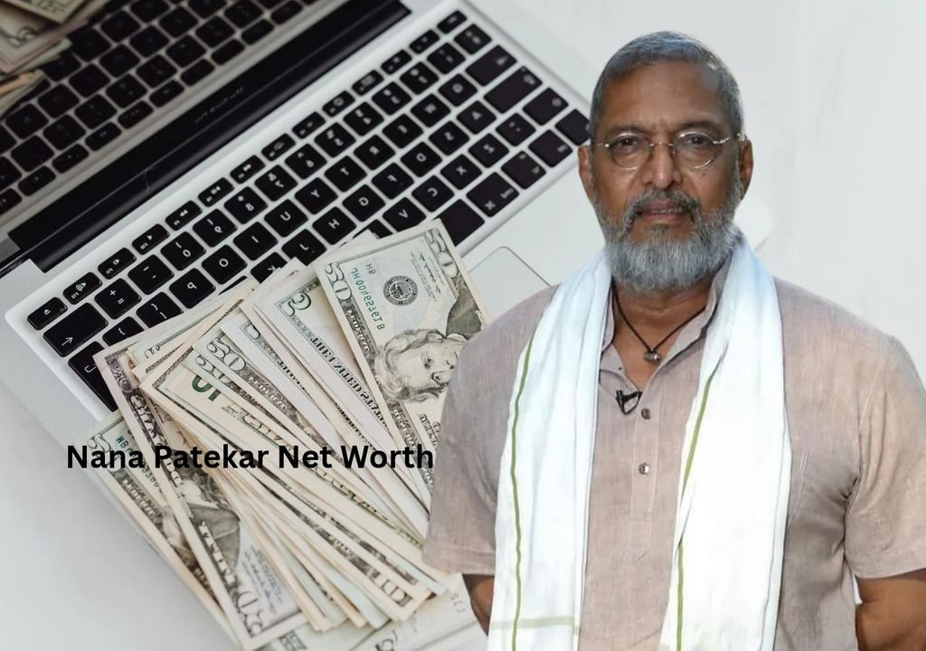 Nana Patekar Net Worth